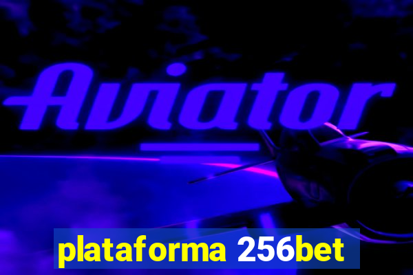 plataforma 256bet